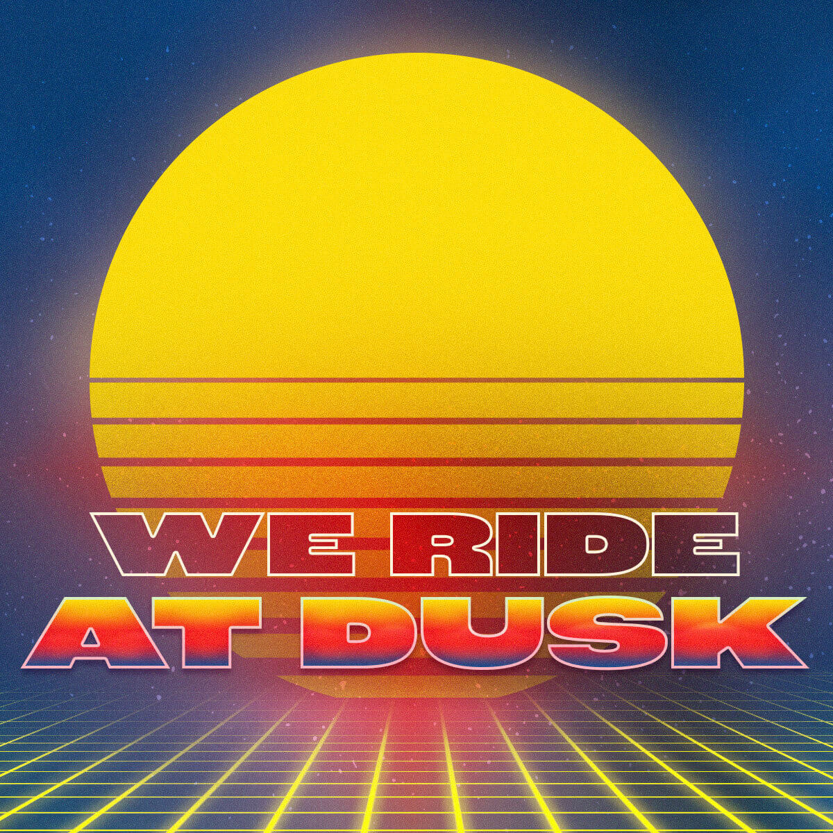 We Ride at Dusk wallpaper version